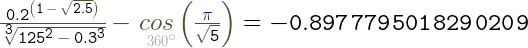 0.2^(1-sqrt(2.5))/sqrt3(125^2-0.3^3)-cos(pi/sqrt(5))