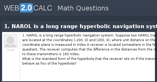 View question - 1. NAROL is a long range hyperbolic navigation system.