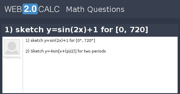 View Question 1 Sketch Y Sin 2x 1 For 0 7