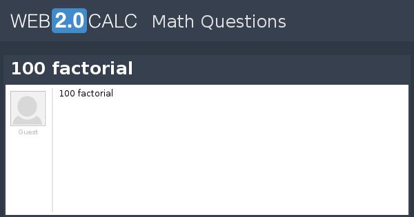 view-question-100-factorial