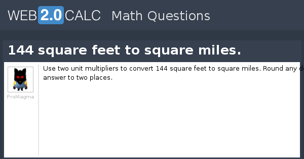 view-question-144-square-feet-to-square-miles