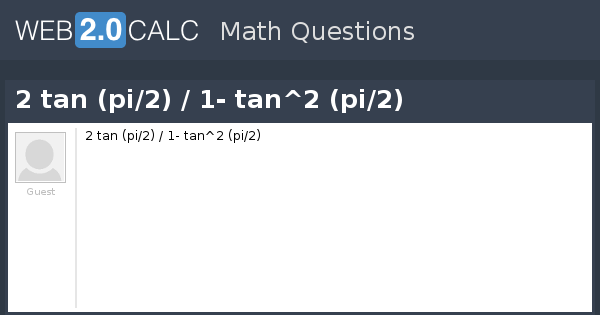 view-question-2-tan-pi-2-1-tan-2-pi-2