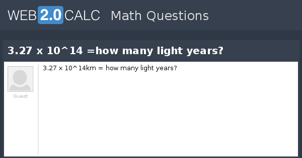 view-question-3-27-x-10-14-how-many-light-years