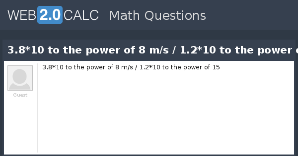 3 x 10 to the power of 8 m s