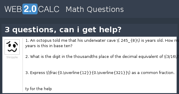 View question - 3 questions, can i get help?