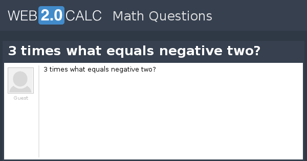a negative plus a positive equals