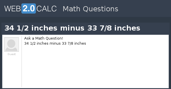 view-question-34-1-2-inches-minus-33-7-8-inches