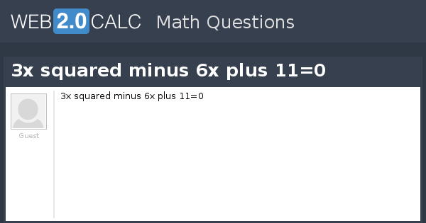 view-question-3x-squared-minus-6x-plus-11-0