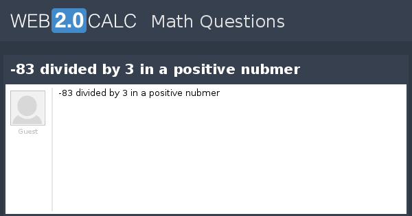 view-question-83-divided-by-3-in-a-positive-nubmer