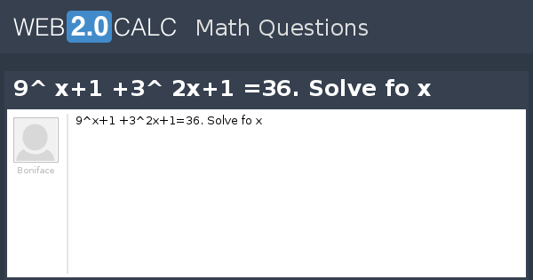 View Question 9 X 1 3 2x 1 36 Solve Fo X
