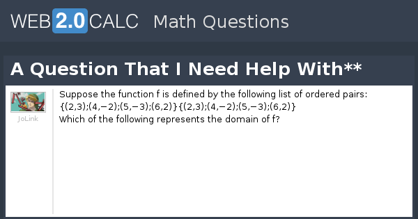 View question - A Question That I Need Help With**