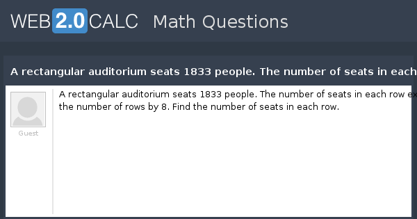 View question A rectangular auditorium seats 1833 people. The