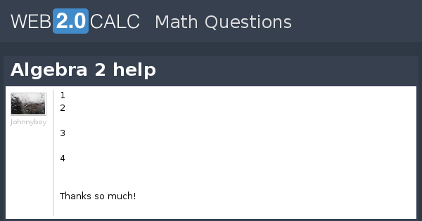 View question - Algebra 2 help