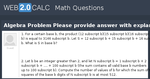 View question - Algebra Problem Please provide answer with explanation