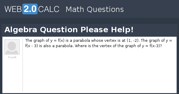 View Question Algebra Question Please Help