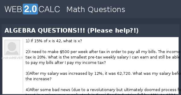 View question - ALGEBRA QUESTIONS!!! (Please help?!)