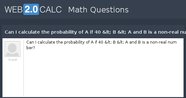 view-question-can-i-calculate-the-probability-of-a-if-40