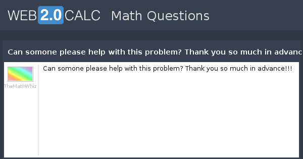 View question - Can somone please help with this problem? Thank you so ...