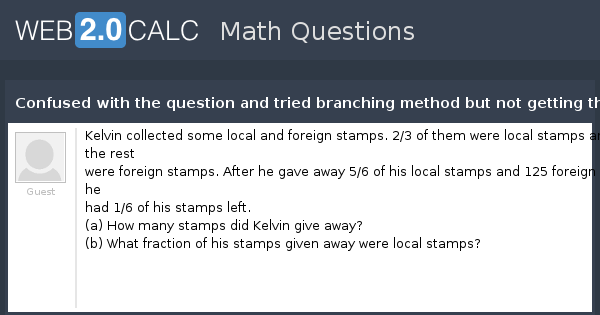View question - Confused with the question and tried branching method ...