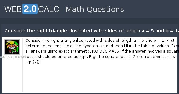 View question - Consider the right triangle illustrated with sides of ...