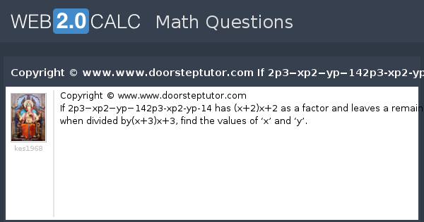 View Question Copyright C Www Www Doorsteptutor Com If 2p3 Xp2 Yp 142p3 Xp2 Yp 14 Has X 2 X 2 As A Factor And Leaves A Remainder 26 When Divided By X 3 X 3 Find The