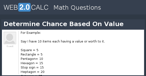 View question - Determine Chance Based On Value