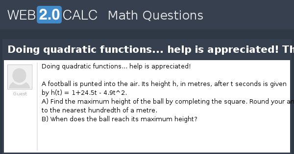 View Question Doing Quadratic Functions Help Is Appreciated Thanks