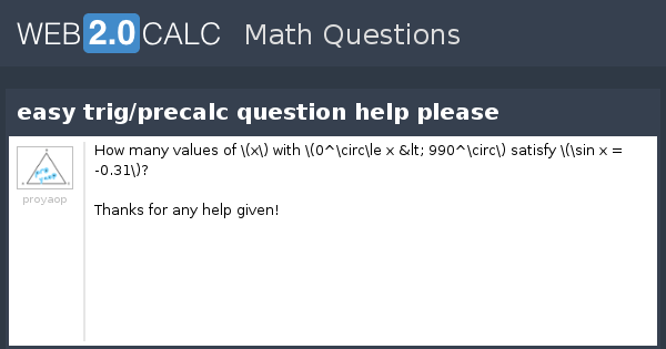 View Question Easy Trig Precalc Question Help Please