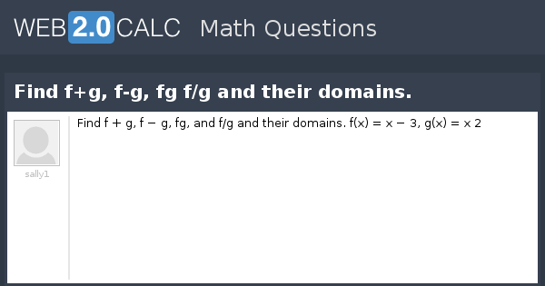 view-question-find-f-g-f-g-fg-f-g-and-their-domains