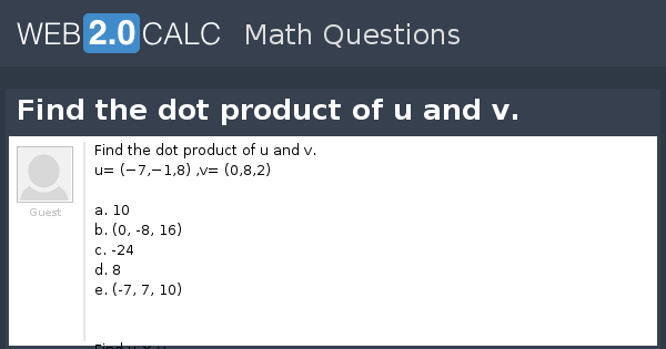 View Question Find The Dot Product Of U And V