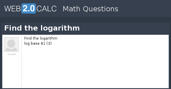 view-question-find-the-logarithm