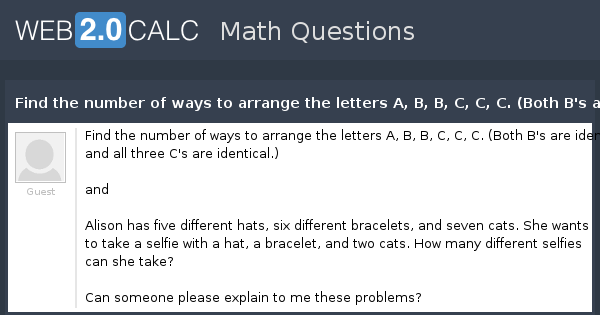 View question Find the number of ways to arrange the letters A, B, B