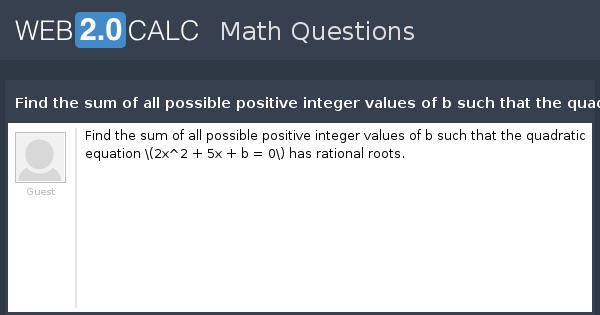 view-question-find-the-sum-of-all-possible-positive-integer-values-of