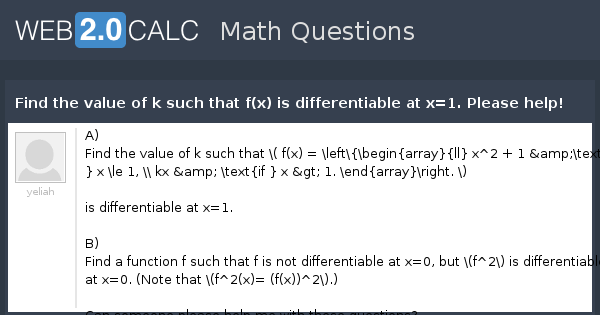 View Question Find The Value Of K Such That F X Is Differentiable At X 1 Please Help