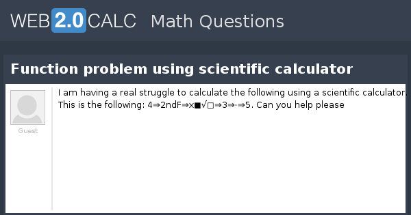 View question - Function problem using scientific calculator