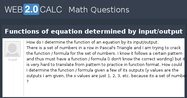 View question - Functions of equation determined by input/output