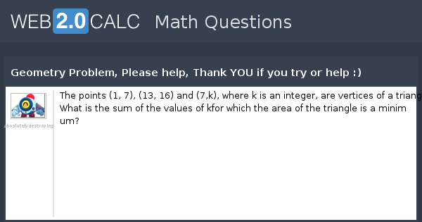View question - Geometry Problem, Please help, Thank YOU if you try or ...