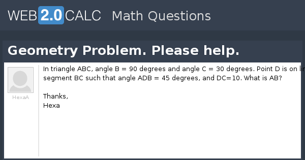 View question - Geometry Problem. Please help.