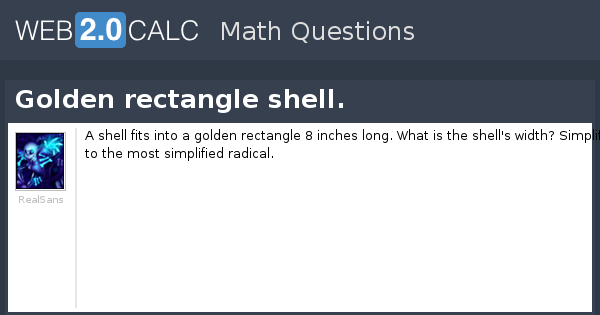 View question - Golden rectangle shell.