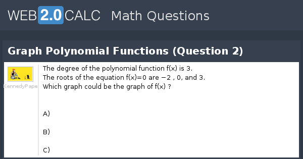 View question - Graph Polynomial Functions (Question 2)