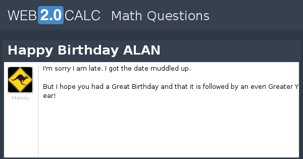 View Question Happy Birthday Alan