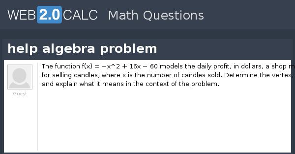 View question - help algebra problem