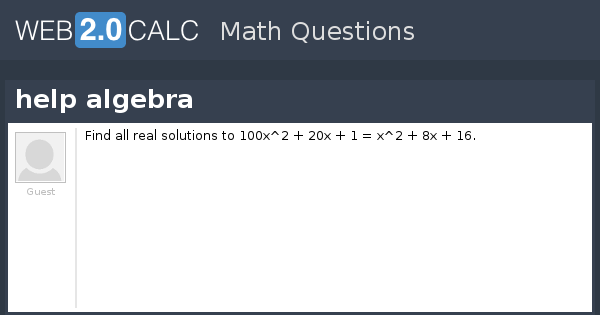 View Question - Help Algebra