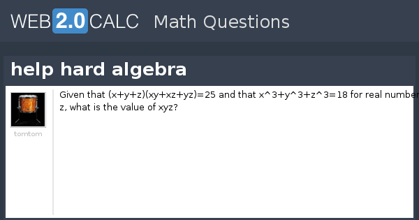 View question - help hard algebra