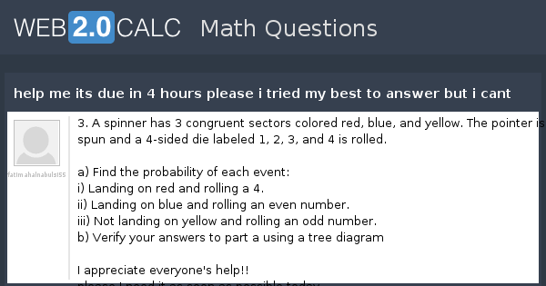 View question - help me its due in 4 hours please i tried my best to ...