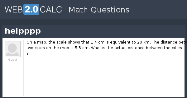 The Actual Distance Between Two Cities View Question - Helpppp