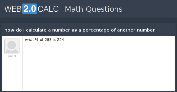 view-question-how-do-i-calculate-a-number-as-a-percentage-of-another