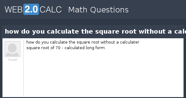 View question - how do you calculate the square root without a calculator