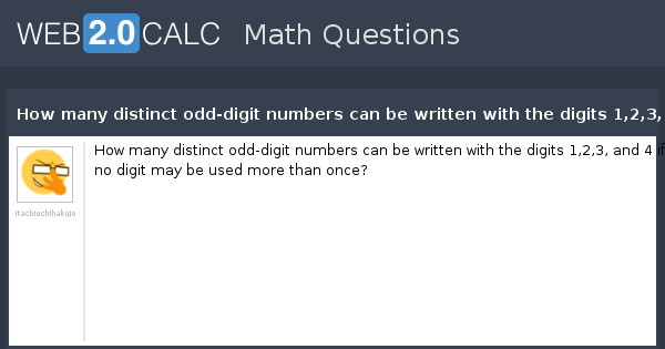 View question - How many distinct odd-digit numbers can be written with