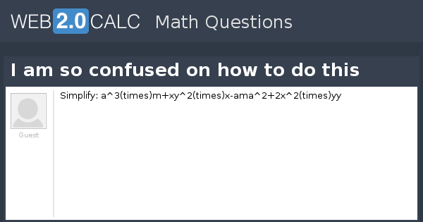 View Question I Am So Confused On How To Do This
